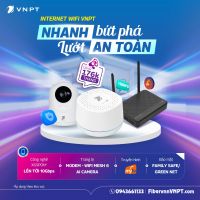 KHUYẾN MÃI INTERNET WIFI VNPT – NHANH BỨT PHÁ - LƯỚT AN TOÀN